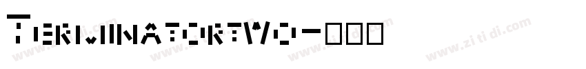 Terminatortwo字体转换