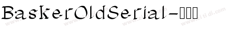 BaskerOldSerial字体转换