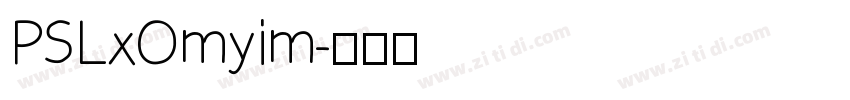 PSLxOmyim字体转换