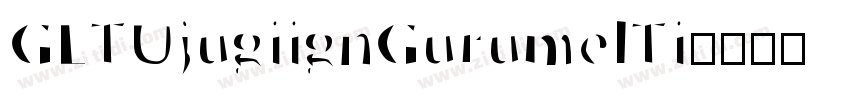 GLTUjugiignGurumelTi字体转换