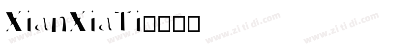 XianXiaTi字体转换