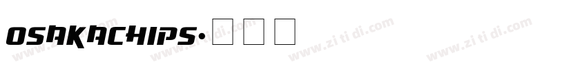 OsakaChips字体转换