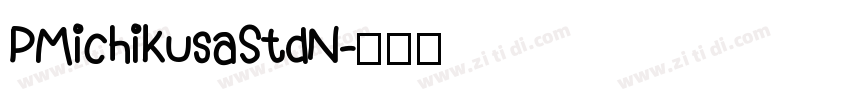 PMichikusaStdN字体转换