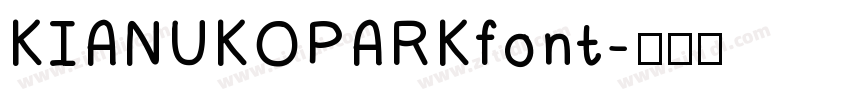 KIANUKOPARKfont字体转换
