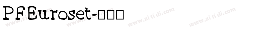 PFEuroset字体转换