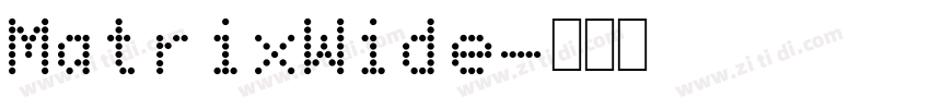 MatrixWide字体转换