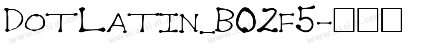 DotLatin_B02f5字体转换