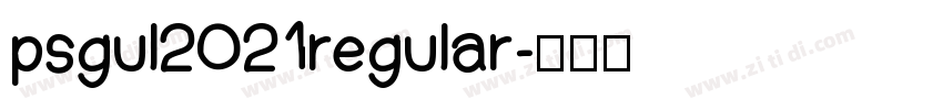psgul2021regular字体转换