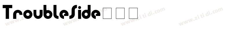 TroubleSide字体转换