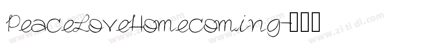 PeaceLoveHomecoming字体转换 PeaceLoveHomecoming字体转换