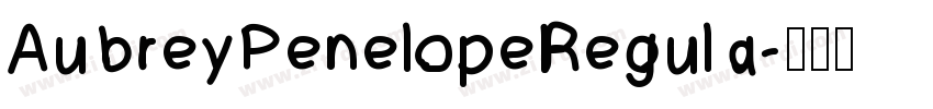 AubreyPenelopeRegula字体转换
