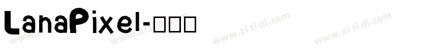 LanaPixel字体转换