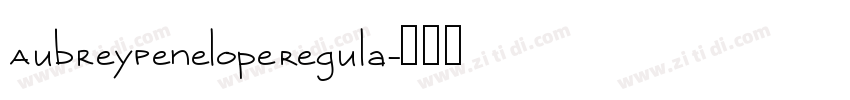 AubreyPenelopeRegula字体转换