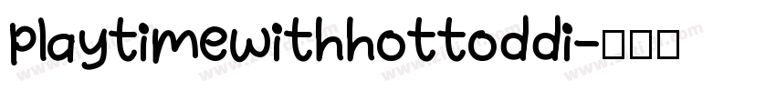 playtimewithhottoddi字体转换