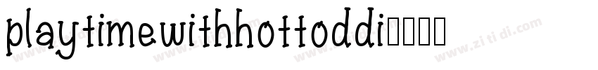 playtimewithhottoddi字体转换