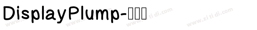 DisplayPlump字体转换