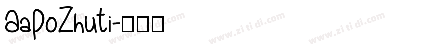 AaPoZhuTi字体转换
