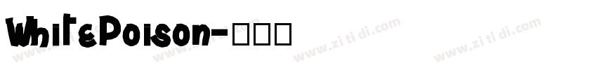 WhitePoison字体转换