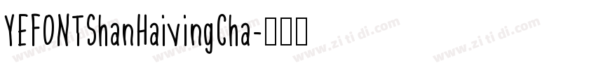 YEFONTShanHaivingCha字体转换