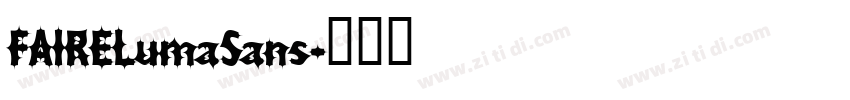 FAIRELumaSans字体转换