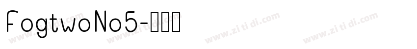 FogtwoNo5字体转换