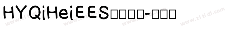 HYQiHeiEES字体下载字体转换