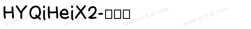 HYQiHeiX2字体转换