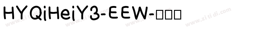 HYQiHeiY3-EEW字体转换