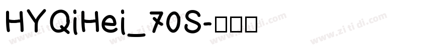 HYQiHei_70S字体转换 HYQiHei_70S字体转换