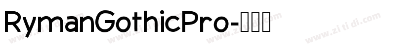 RymanGothicPro字体转换 RymanGothicPro字体转换
