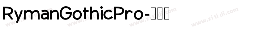 RymanGothicPro字体转换 RymanGothicPro字体转换