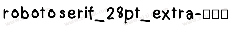 robotoserif_28pt_extra字体转换