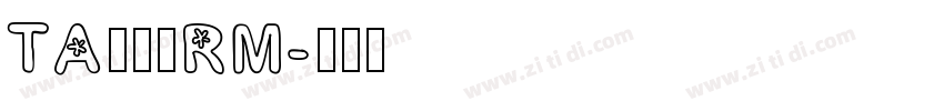 TA優美筆RM字体转换