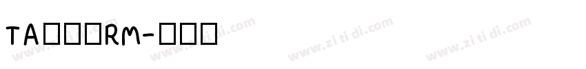 TA優美筆RM字体转换