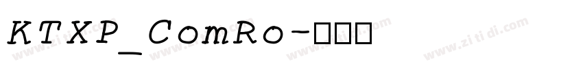 KTXP_ComRo字体转换