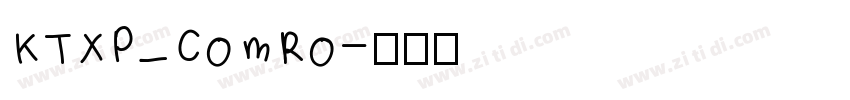 KTXP_ComRo字体转换
