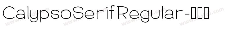 CalypsoSerifRegular字体转换