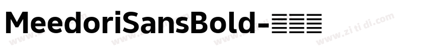 MeedoriSansBold字体转换