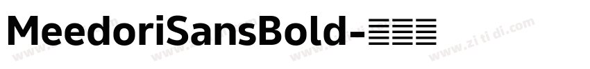 MeedoriSansBold字体转换