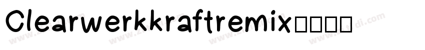 Clearwerkkraftremix字体转换