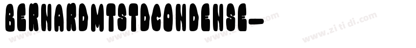 BernardMTStdCondense字体转换