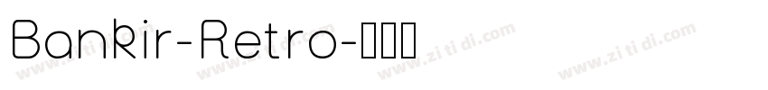 Bankir-Retro字体转换