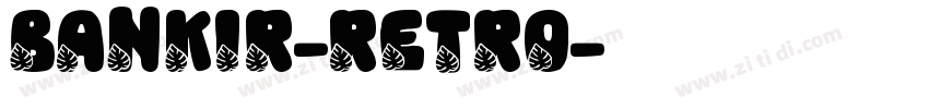 Bankir-Retro字体转换