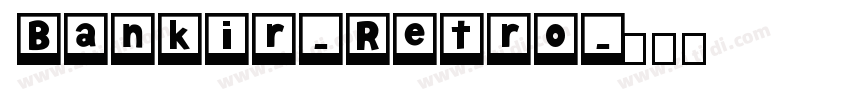 Bankir-Retro字体转换