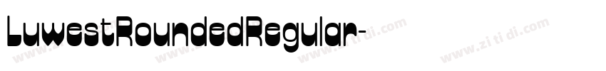 LuwestRoundedRegular字体转换