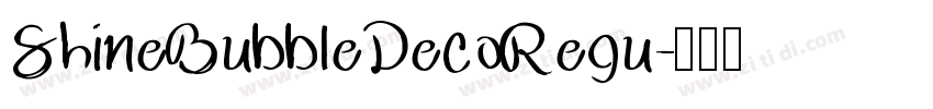 ShineBubbleDecoRegu字体转换