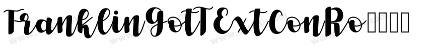 FranklinGotTExtConRo字体转换