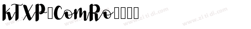 KTXP_ComRo字体转换