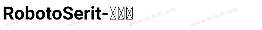 RobotoSerit字体转换