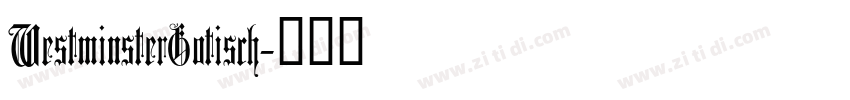 WestminsterGotisch字体转换